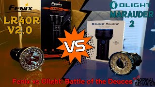 Fenix LR40R V2.0 vs Olight Marauder 2: The Battle of the Deuces