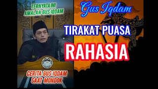 Rahasia tirakat puasa gus.iqdam. Notulen Ati #HendriQimpyong