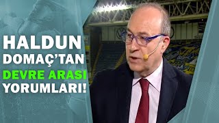Fenerbahçe 1-2 Başakşehir Haldun Domaç Devre Arası Yorumları! (Ziraat Türkiye Kupası Çeyrek Final)