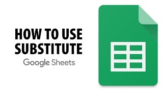How To Use SUBSTITUTE In Google Sheets