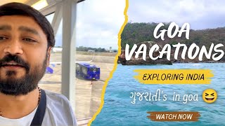 ગોવા માં વેકેશન ની મોજ || Goa Family Vacation Vlog || Explore Goa Beachs