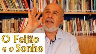 O Feijão e o Sonho - Orígenes Lessa