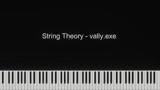 String Theory - vally.exe (Piano Cover)