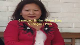 Gawmding Simthu I Chiam Zong lyric - S.Chingnu