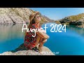 August 2024 🍀 Chill morning songs to start your day | An Indie/Pop/Folk/Acoustic Playlist