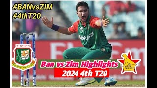 Bangladesh vs Zimbabwe 4th T20 Highlights 2024 |BAN vs ZIM Highlights| 4th T20 2024 Full Highlights