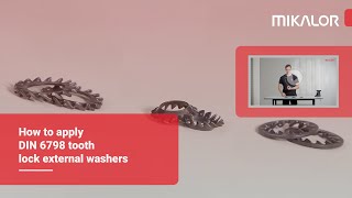 How to apply DIN 6798 tooth lock external washers by Mikalor