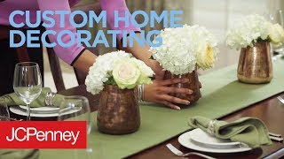 Redecorating Your Home | JCPenney Custom Decorating