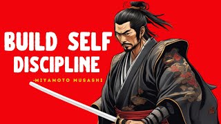 The Art of Building Self-Discipline By Miyamoto Musashi - Stoic Philosophy