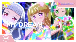 MY☆DREAM - Heartful♡Dream (DJ Noriken Hardcore Mix)