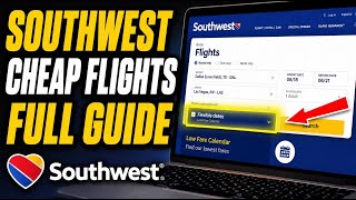 How to Reduce Flight Prices with Southwest Airlines - Full Guide