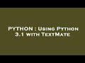 PYTHON : Using Python 3.1 with TextMate