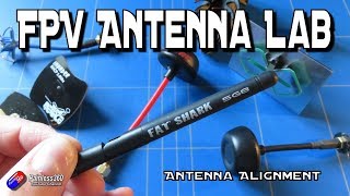 FPV Antenna Lab: Antenna Alignment