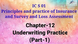 IC S 01| Chapter-12 (Part 1) Principles And Practice of insurance and Survey and Loss Assessment