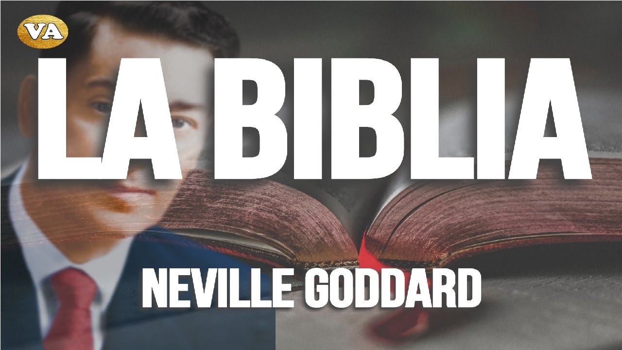 LA BIBLIA DE NEVILLE GODDARD - YouTube