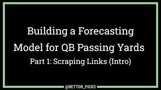 Forecasting NFL Quarterback Passing Yards in Python | Part 1: Web Scraping Links | Data Science/ML