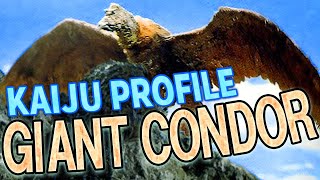 Giant Condor ｜ KAIJU PROFILE 【wikizilla.org】