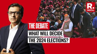 Brand Modi Is The Biggest Force Driving The Agenda For 2024 Lok Sabha Polls, Says Arnab | The Debate