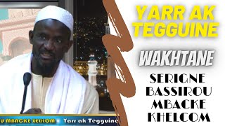 🛑Wakhtane si Yarr ak Téguine | Serigne Bassirou Mbacke Khelkom