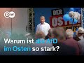 AfD in Ostdeutschland - Tickt der Osten anders? | DW Nachrichten