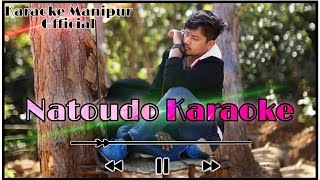 Natoudo Karaoke With Lyrics / Karaoke Manipur Official