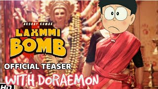 Lakshmi bomb trailer (with Doraemon)