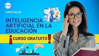 🔴 CURSO:  INTELIGENCIA ARTIFICIAL EN LA EDUCACIÓN ǀ COMPLETO Y GRATIS (2025)  ✅ PARTE 1