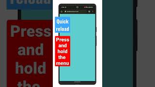 Quickly reload a page on Chrome for Android