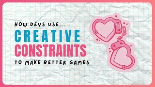 Develop Better Games, Faster, with "Design by Constraint"