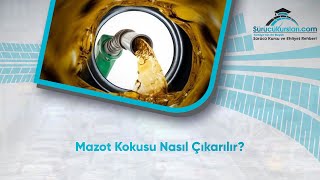 Mazot Kokusu Nasıl Çıkarılır?