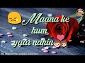 Manna ke hum yaar nahi whatsapp ststus video