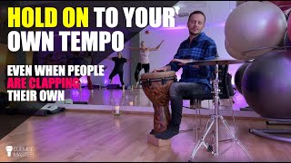 Hold On To Your Own Tempo (even when people are clapping their own)