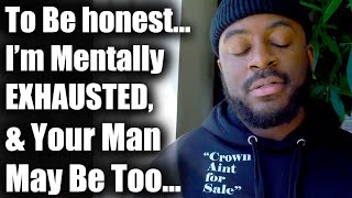 The Best Ways to Deal with Your Stressed and Depressed Boyfriend, Husband, Man