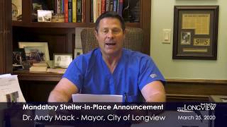 Longview, Gregg County Texas issue mandatory shelter-in-place order