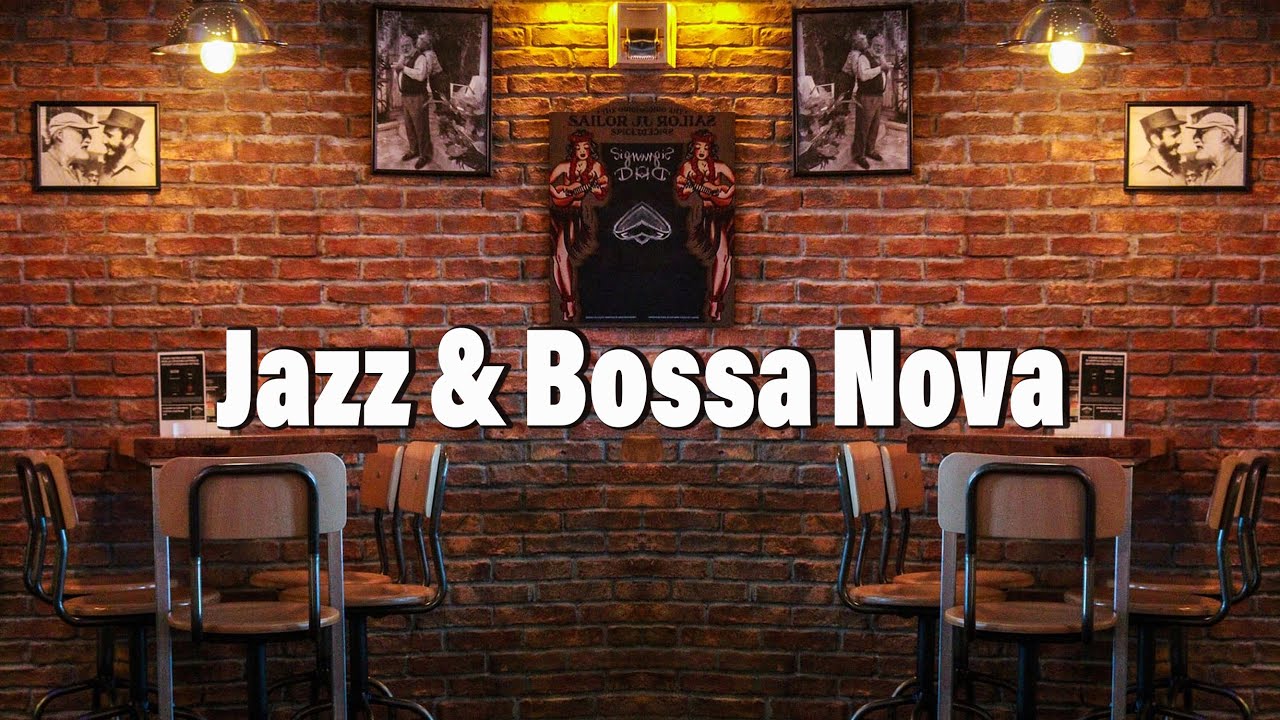 Relaxing Bossa Nova Jazz Cafe Music Youtube Music