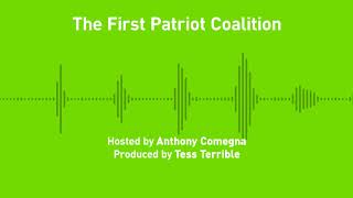 Liberty Chronicles, Ep. 25; The First Patriot Coalition