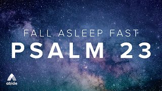 Fall Asleep Fast: PSALM 23