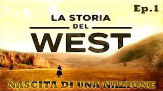 La storia del West: Nascita di una nazione_Ep.1