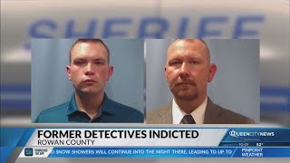 Fired Rowan County detectives indicted on theft, obstruction of justice charges