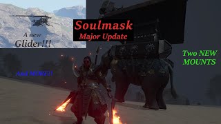 Soulmask - THREE NEW MOUNTS AND A GLIDER!!!