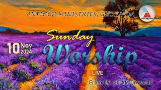 Antioch Ministries | Sunday Message | Bro. Pilla Venkataratnam | 10 NOV 2024