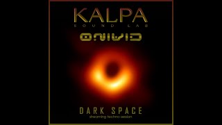 KALPA sound lab / Dark Space by Dj Onivid / Live 54