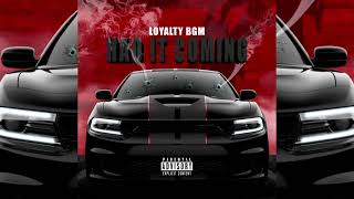 LoyaltyBGM - Had It Coming (p. MoneyBag Mont)