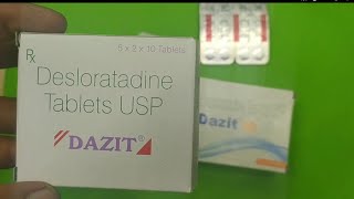 Dazit 5mg and Dazit 10mg tablet review / Desloratading Tablet Dazit uses , price, benefits