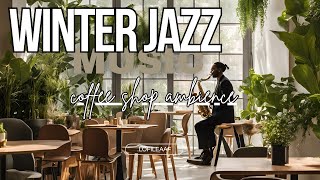 Cozy Winter Coffee Shop Ambience with Jazz Relaxing Music for Work ⛄ Smooth Jazz Instrumental Music.