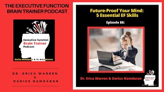 #86: Future-Proof Your Mind: 5 Essential Executive Function Skills