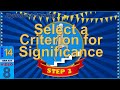 Step 3 of Hypothesis Testing: SELECT a Criterion for Significance (14-8)