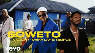 Victony - Soweto Feat. Omah Lay & Tempoe (Remix) [  Edit]