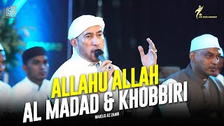 Allahu Allah Lamma Nadani | Al Madad Ya Rasululallah | Khobbiri - Majelis Az Zahir