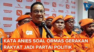 Soal Ormas Gerakan Rakyat Jadi Parpol, Anies: Kejauhan